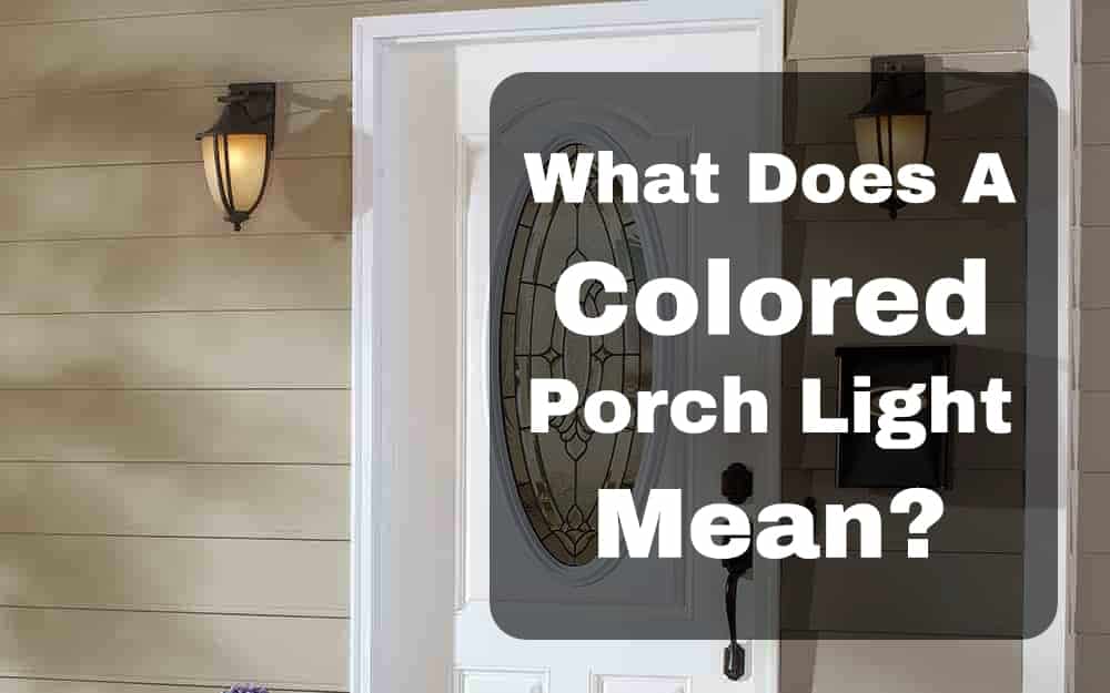 What Does A Colored Porch Light Mean