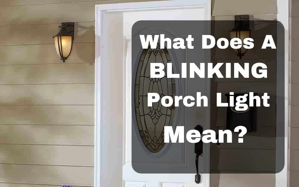 What Does a Blinking Porch Light Mean