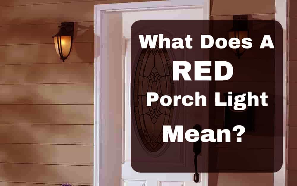 What Does a Red Porch Light Mean